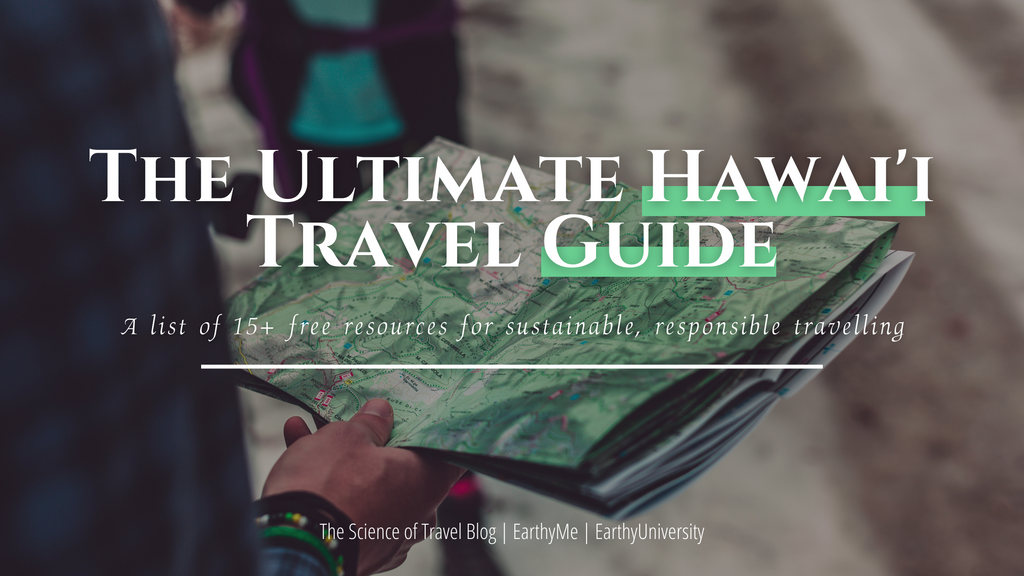 The Ultimate Hawai'i Travel Guide | A List Of 15+ Free Resources that Encourage Sustainable, Responsible Traveling